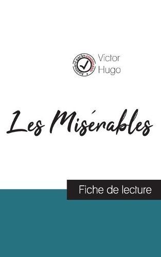 Les Miserables de Victor Hugo (fiche de lecture et analyse complete de l'oeuvre)