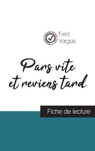 Pars vite et reviens tard de Fred Vargas (fiche de lecture et analyse complete de l'oeuvre)