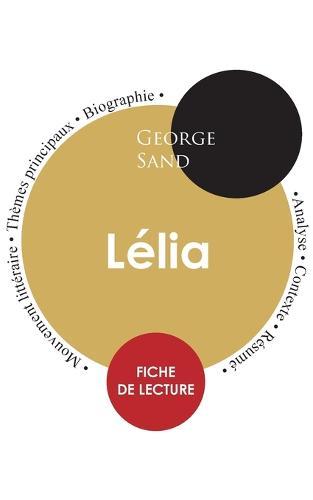 Fiche de lecture Lelia de George Sand (Etude integrale)