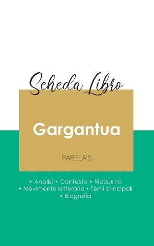 Scheda libro Gargantua di Rabelais (analisi letteraria di riferimento e riassunto completo)