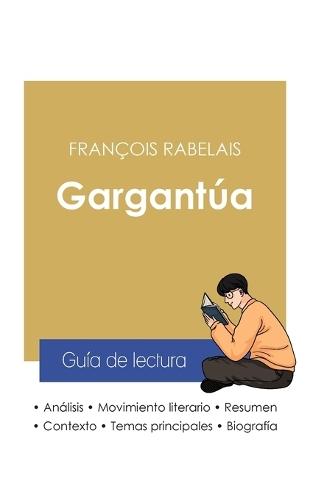 Guía de lectura Gargantúa de François Rabelais (análisis literario de referencia y resumen completo)