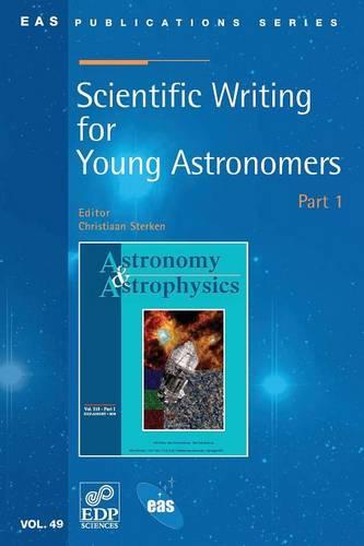 Scientific Writing for Young Astronomers: Part 1