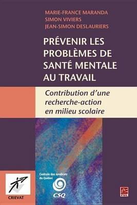 Prevenir Les Problemes de Sante Mentale Au Travail