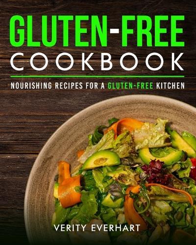 Gluten-Free Cookbook: Nourishing Recipes for a Gluten-free Kitchen
