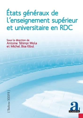États généraux de l'enseignement supérieur et universitaire en RDC: Rapport général et socioanthropologie des coulisses, résistances et perspectives de la réforme en République démocratique du Congo