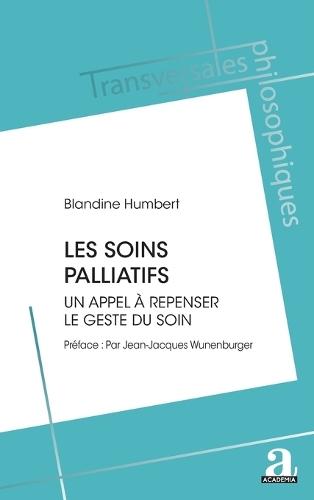 Les soins palliatifs: Un appel à repenser le geste du soin