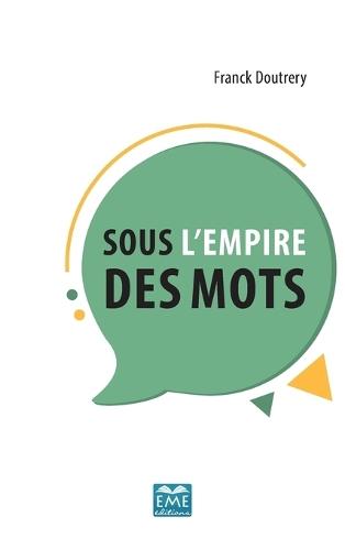 Sous l'empire des mots