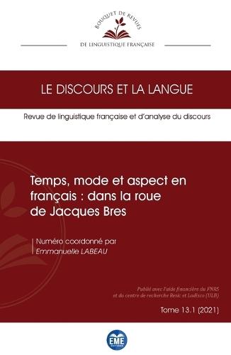 Temps, mode et aspect en français: dans la roue de Jacques Bres