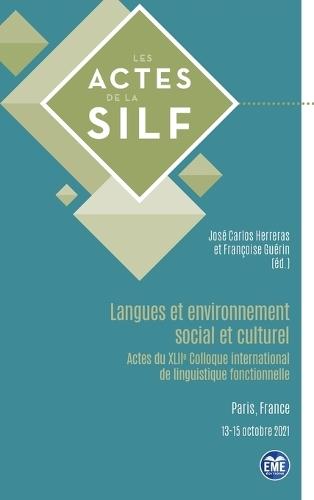 Langues et environnement social et culturel: Actes du XLIIe Colloque international de linguistique fonctionnelle