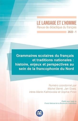 Grammaires scolaires du français et traditions nationales: Histoire, enjeux et perspectives au sein de la francophonie du Nord