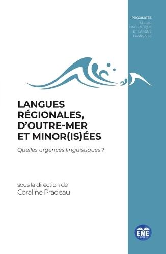 Langues régionales, d'Outre-mer et minor(is)ées: Quelles urgences linguistiques?
