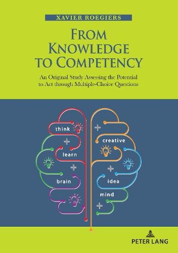 From Knowledge to Competency: An Original Study Assessing the Potential to Act through Multiple-Choice Questions