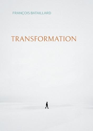 Transformation: La poésie du quotidien