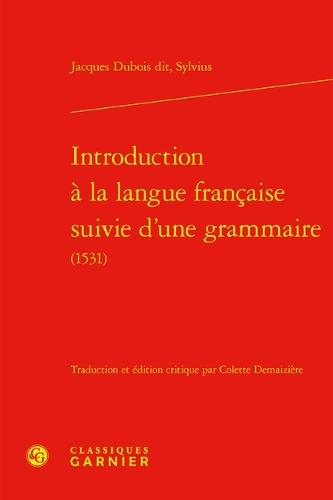Introduction a la Langue Francaise Suivie d'Une Grammaire