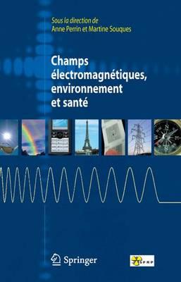 Champs Électromagnétiques, Environnement Et Santé