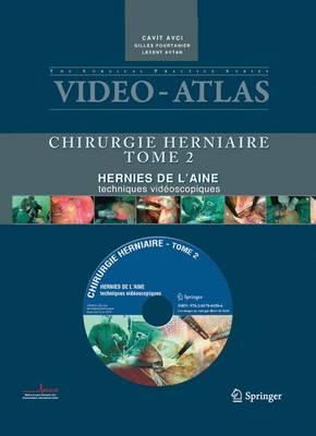 Video Atlas Chirurgie Herniaire: II. Hernie de l'Aine, Techniques Videoscopiques