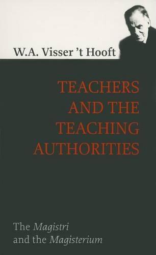 Teachers and the Teaching Authorites: The Magistri and the Magisterium