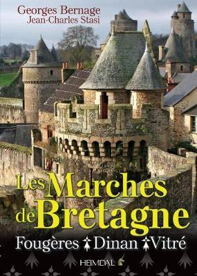 Les Marches De Bretagne: FougèRes, Dinan Et Vitré