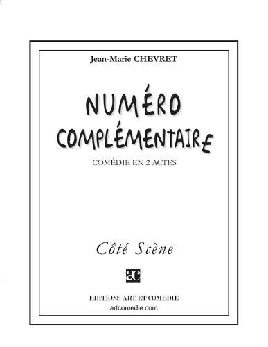 Numéro complémentaire: Comédie en deux actes