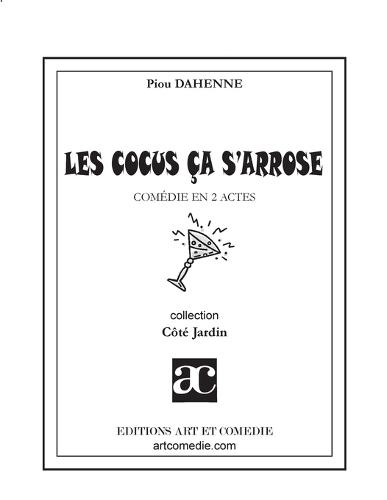 Les cocus ça s'arrose: Comédie en deux actes