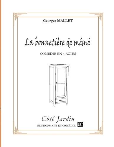 La Bonnetière de Mémé: Comédie en quatre actes