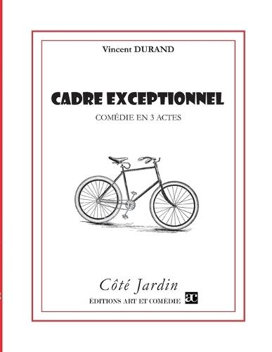 Cadre exceptionnel: Comédie en trois actes