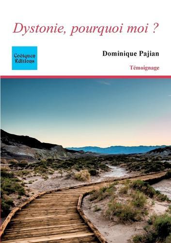 Dystonie, pourquoi moi ?