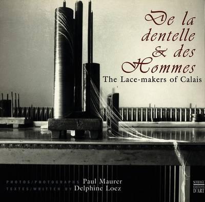 de La Dentelle & Des Hommes/The Lace-Makers of Calais