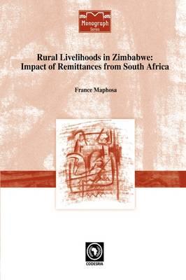 Rural Livelihoods in Zimbabwe: Impact of Remittances from South Africa