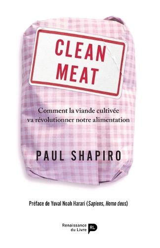 Clean Meat: Comment la viande cultivée va révolutionner notre alimentation
