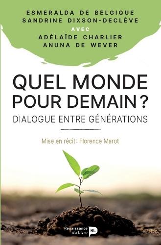 Quel monde pour demain ?: Dialogue entre générations