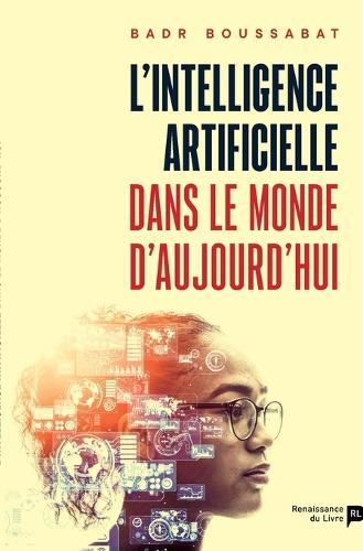 L'intelligence artificielle dans le monde d'aujourd'hui