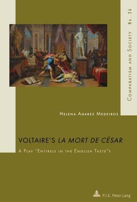 Voltaire’s ""La Mort de César"": A Play ""Entirely in the English Taste""?