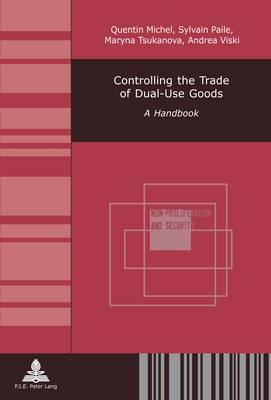 Controlling the Trade of Dual-Use Goods: A Handbook
