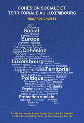 Cohaesion Sociale Et Territoriale Au Luxembourg: Regards Croisaes