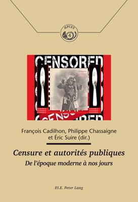 Censure et autorités publiques: De l’époque moderne à nos jours