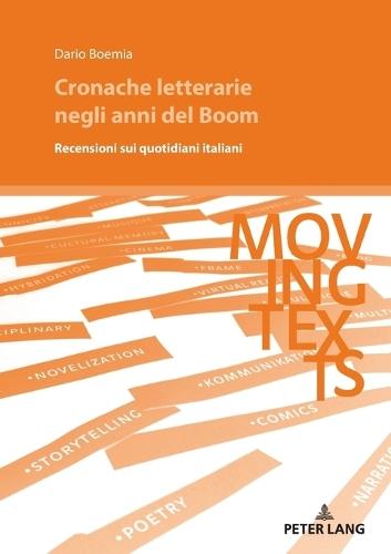 Cronache letterarie negli anni del Boom; Recensioni sui quotidiani italiani