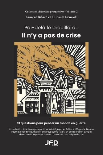Par-delà le brouillard... Il n'y a pas de crise