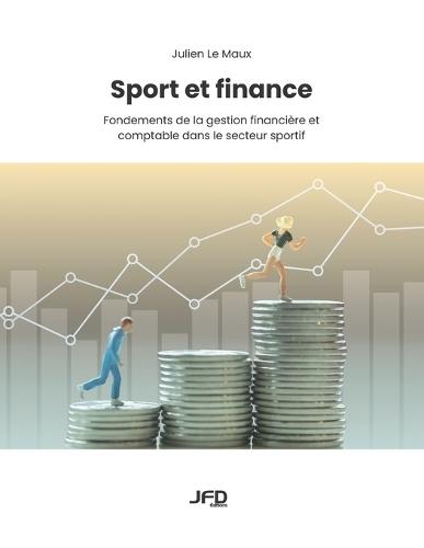 Sport et finance: Fondements de la gestion financière et comptable dans le secteur sportif