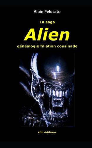 La saga Alien: généalogie filiation cousinade