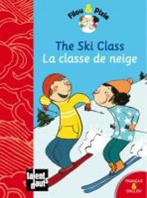 Filou & Pixie: The Ski Class/LA Classe De Neige