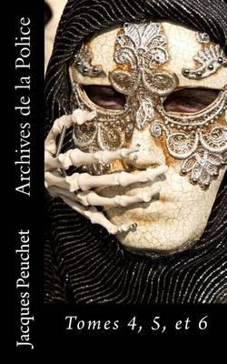 Archives de la Police: Tomes 4, 5, et 6