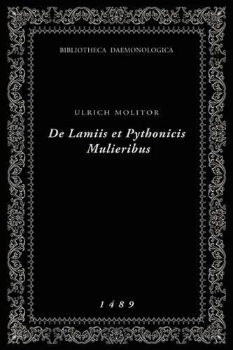 De Lamiis et Pythonicis Mulieribus: Bibliotheca Daemonologica