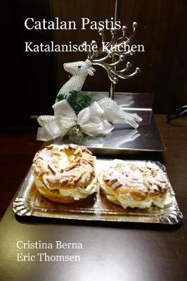 Catalan Pastis: Katalanische Kuchen