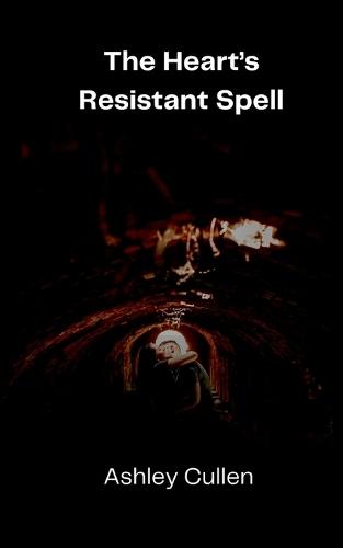 The Heart's Resistant Spell