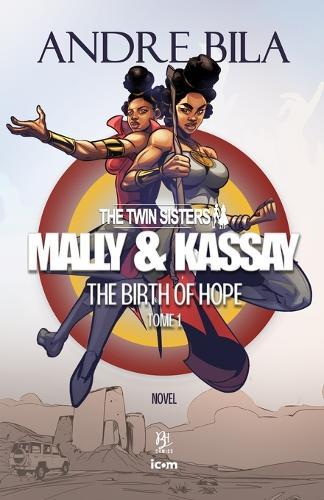 Mally and Kassay, the Twin Sisters: The Birth of Hope
