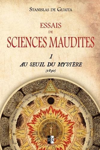 Essais de Sciences Maudites: Au Seuil du Mystere (ed.1890)