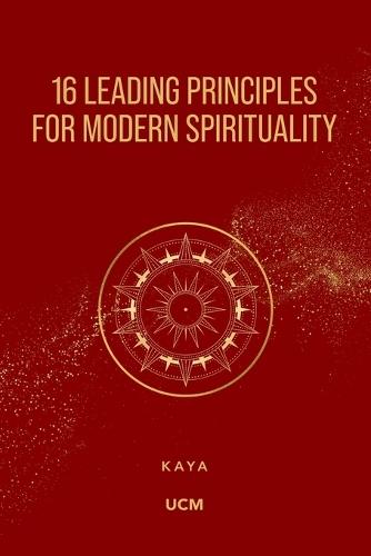 16 Leading Principles for Modern Spirituality