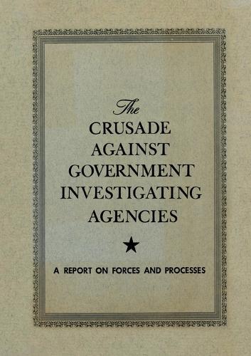 The Crusade Against Government Investigation Agencies