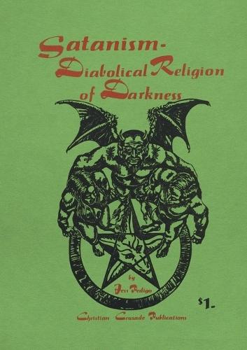 Satanism: Diabolical Religion of Darkness